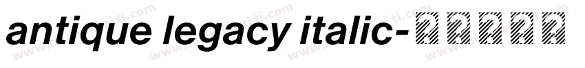 antique legacy italic字体转换